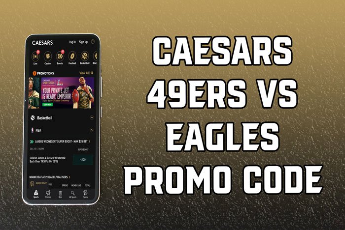 Caesars promo code for 49ers-Eagles: Secure $1,250 bet on Caesars