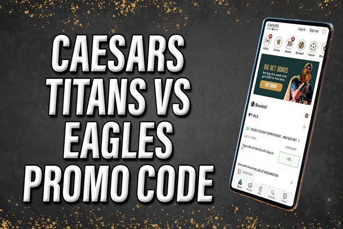 Caesars promo code VOICEFULL: $1,250 bet insurance for Titans-Eagles
