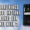 DraftKings promo code enters weekend with $200 instant bonus for NFL Week 2
