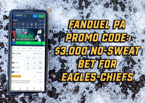 FanDuel Super Bowl Promo: Get $3,000 No-Sweat Bet for Chiefs-Eagles