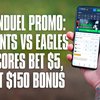 FanDuel promo for Giants vs. Eagles scores bet $5, get $150 bonus